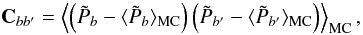 \begin{equation} {\bf C}_{bb'} = \left \langle \left(\tilde{P}_b - \langle \tilde{P}_b\rangle_{\text{MC}}\right)\left(\tilde{P}_{b'} - \langle \tilde{P}_{b'}\rangle_{\text{MC}}\right)\right \rangle_{\text{MC}}, \label{eq:cov_mat} \end{equation}