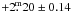 \hbox{$+2\fm20\pm0.14$}