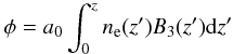 \begin{equation} \phi = a_0 \int _0^z n_{\rm e}(z') B_{3}(z') {\rm d}z' \label{eq:faraday_depth} \end{equation}