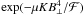 \hbox{$\exp(-\mu K B^4_{\perp}/\mathcal{F})$}