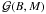\appendix \setcounter{section}{1} \hbox{$\mathcal{G}(B,M)$}
