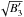\hbox{$\sqrt{B'_3}$}