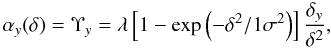 \appendix \setcounter{section}{1} \begin{equation} \label{alpha_y} \alpha_{y} (\delta) = \Upsilon_{y} = \lambda\left[1-\exp \left(-\delta^2/1\sigma^2\right)\right]\frac{\delta_{y}}{\delta^2}, \end{equation}