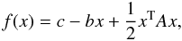 \appendix \setcounter{section}{2} \begin{equation} f(x) = c - bx + \frac{1}{2} x^{\rm T} A x, \label{min_equation} \end{equation}
