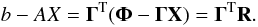 \appendix \setcounter{section}{2} \begin{equation} b - AX = \mathbf{\Gamma}^{\rm T} (\mathbf{\Phi}-\mathbf{\Gamma X}) = \mathbf{\Gamma}^{\rm T} \mathbf{R}. \end{equation}