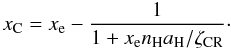 \begin{equation} \label{premiere_estimation} x_{\rm C} = x_{\rm e} - \frac{1}{1+x_{\rm e} n_{\rm H} a_{\rm H} / \zeta_{\rm CR}}\cdot \end{equation}