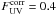 \hbox{$F^{\rm corr}_{\rm UV}=0.4$}