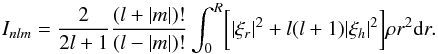 \begin{equation} I_{nlm} = \frac{2}{2l+1}\frac{(l+|m|)!}{(l-|m|)!}\int_0^R\biggl[|\xi_r|^2+l(l+1)|\xi_h|^2\biggr]\rho r^2{\rm d}r . \end{equation}