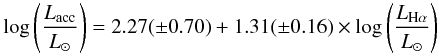 \begin{equation} \label{Eq:coralphalow} \log \left(\frac{{L}_{\rm acc}}{{L}_{\sun}}\right) = 2.27(\pm0.70) + 1.31(\pm0.16)\times\log \left(\frac{{L}_{{\rm H}\alpha}}{{L}_{\sun}}\right) \end{equation}