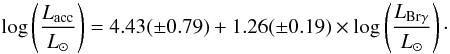 \begin{equation} \label{Eq:corgammalow} \log \left(\frac{{L}_{\rm acc}}{{L}_{\sun}}\right) = 4.43(\pm0.79) + 1.26(\pm0.19)\times\log \left(\frac{{L}_{{\rm Br}\gamma}}{{L}_{\sun}}\right)\cdot \end{equation}