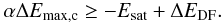 \begin{equation} \alpha\Delta E_{\rm max,c} \ge -E_{\rm sat}+\Delta E_{\rm DF}. \end{equation}