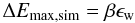\begin{equation} \label{eq:dEmax-A0} \Delta E_{\rm max, sim} = \beta \epsilon_{\rm w} \end{equation}