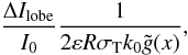 \begin{equation} {\Delta I_{\rm lobe} \over I_0} {1 \over 2 \varepsilon R \sigma_{\rm T} k_0 \tilde{g}(x)} , \label{eq.p1sze} \end{equation}