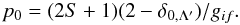 \begin{equation} p_0 = (2S+1)(2-\delta_{0,\Lambda '})/g_{if}. \end{equation}