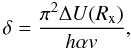\begin{equation} \delta = \frac{\pi^2\Delta U(R_{\mathrm{x}})}{h\alpha v}, \end{equation}