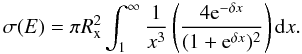 \begin{equation} \sigma(E) = \pi R_{\mathrm{x}}^2 \int_{1}^{\infty} \frac{1}{x^3} \left( \frac{4{\rm e}^{-\delta x}}{(1 + {\rm e}^{\delta x})^2} \right){\rm d}x. \label{demkov_sigma} \end{equation}