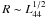 \hbox{$R \sim L_{44}^{1/2}$}