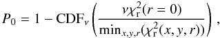 \begin{equation} P_0 = 1 - {\rm CDF}_{\nu}\left(\frac{\nu\chi^2_{\rm r}(r=0)}{\min_{x,y,r}(\chi^2_{\rm r}(x,y,r))}\right) \, , \label{eq:probazero} \end{equation}