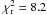 \hbox{$\chi^2_{\rm r}=8.2$}