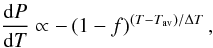 \begin{equation} \frac{\diff P}{\diff T} \propto - \left(1-f\right)^{\left(T-T_\mathrm{av}\right)/\Delta T} , \label{eqepdf} \end{equation}