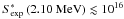 \hbox{$S_\mathrm{exp}^\ast\left(2.10~\mathrm{MeV}\right)\lesssim10^{16}$}