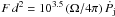\hbox{$F \, d^2 = 10^{3.5} \, (\Omega/4\pi) \, \dot{P_{\rm j}}$}