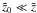 \hbox{$\tilde{z}_0 \ll \tilde{z}$}