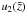 \hbox{$u_2(\tilde{z})$}