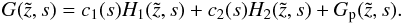 \appendix \setcounter{section}{1} \begin{equation} G(\tilde{z},s)= c_1(s) H_1(\tilde{z},s) + c_2(s) H_2(\tilde{z},s) + G_{\rm p}(\tilde{z},s). \end{equation}