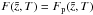 \hbox{$F(\tilde{z},T) = F_{\rm p}(\tilde{z},T)$}
