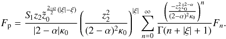 \appendix \setcounter{section}{1} \begin{equation} F_{\rm p}=\frac{S_{\hspace{-0.07 cm}1} z_2 \tilde{z}_0^{\frac{2-\alpha}{2}\left(|\xi|-\xi\right)}}{|2-\alpha| \kappa_0}\left(\frac{z_2^2}{(2-\alpha)^2 \kappa_0}\right)^{|\xi|} \sum_{n=0}^{\infty} \frac{\left(\frac{-z_2^2 \tilde{z}_0^{2-\alpha} }{(2-\alpha)^2 \kappa_0}\right)^n}{\Gamma(n+|\xi|+1)} F_n. \end{equation}