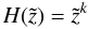 \appendix \setcounter{section}{2} \begin{equation} H(\tilde{z})= \tilde{z}^k \end{equation}