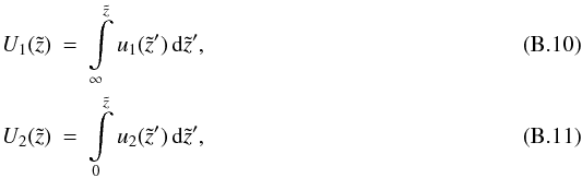 \appendix \setcounter{section}{2} \begin{eqnarray} U_1(\tilde{z})&=&\int\limits_{\infty}^{\tilde{z}} u_1(\tilde{z}') \, \mathrm{d}\tilde{z}', \\ U_2(\tilde{z})&=&\int\limits_{0}^{\tilde{z}} u_2(\tilde{z}') \, \mathrm{d}\tilde{z}', \end{eqnarray}