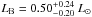 \hbox{$L_{\rm B}=0.50^{+0.24}_{-0.20} L_{\odot}$}