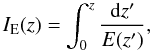 \begin{equation} I_{\rm E} (z)= \int_0^{z} {\frac{{\rm d}z'}{E(z')}}, \end{equation}