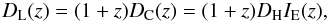 \begin{equation} D_{\rm L}(z)=(1+z)D_{\rm C}(z) = (1+z)D_{\rm H} I_{\rm E}(z), \end{equation}