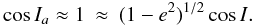 \appendix \setcounter{section}{1} \begin{eqnarray} \cos I_a \approx 1 & \approx & (1-e^2)^{1/2} \cos I. \label{Eq12} \end{eqnarray}