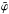 \hbox{$\tilde{\varphi}$}