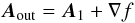 \begin{equation} \vec{A}_{\rm out} = \vec{A}_{1} + \nabla f \, \end{equation}