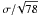 \hbox{$\sigma /\!\sqrt{78}$}