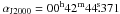 \hbox{$\alpha_{\rm J2000}=\rm 00^{h} 42^{m} 44\fs371$}