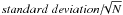 \hbox{$standard~deviation/\sqrt[]{N}$}