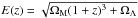 \hbox{$E(z)= \sqrt{\Omega_{\rm M} (1+z)^3+\Omega_\Lambda}$}