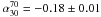 \hbox{$\alpha_{30}^{70}= -0.18 \pm 0.01$}