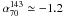 \hbox{$\alpha^{143}_{70} \simeq -1.2$}