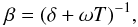 \begin{equation} \beta=(\delta + \omega T)^{-1}, \end{equation}