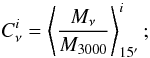 \begin{equation} C_{\nu}^i = \left< \frac{M_{\nu}}{M_{3000}} \right>_{15^\prime}^i ; \end{equation}