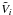 \hbox{$\tilde{V}_i$}