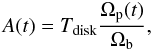 \begin{equation} A (t) = T_{\rm disk} \frac{\Omega_{\rm p} (t)}{\Omega_{\rm b}}, \end{equation}