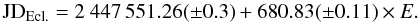 \begin{equation} {\rm JD}_{\rm Ecl.} = 2~447\,551.26(\pm 0.3) + 680.83(\pm 0.11) \times E. \end{equation}